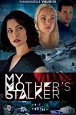 Watch My Mother\'s Stalker zumvo