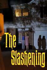 Watch The Slashening zumvo