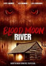 Watch Blood Moon River zumvo
