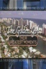 Watch The Golden Girls Their Greatest Moments zumvo