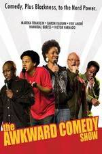 Watch The Awkward Comedy Show zumvo