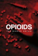 Watch Opioids: The Hidden Crisis zumvo