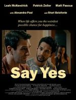 Watch Say Yes zumvo