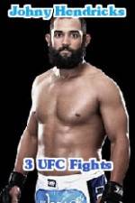 Watch Johny Hendricks 3 UFC Fights zumvo