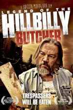 Watch Legend of the Hillbilly Butcher zumvo