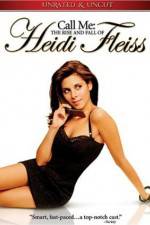 Watch Call Me: The Rise and Fall of Heidi Fleiss zumvo