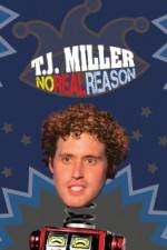 Watch TJ Miller No Real Reason zumvo