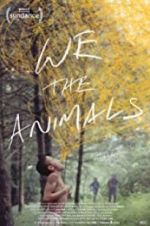 Watch We the Animals zumvo