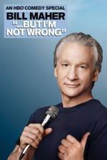 Watch Bill Maher But I'm Not Wrong zumvo