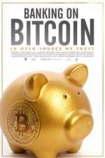 Watch Banking on Bitcoin zumvo