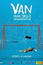 Watch VAN valami furcsa s megmagyarzhatatlan zumvo