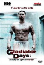 Watch Gladiator Days: Anatomy of a Prison Murder zumvo