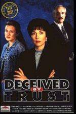 Watch Deceived by Trust A Moment of Truth Movie zumvo