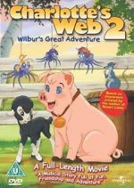 Watch Charlotte\'s Web 2: Wilbur\'s Great Adventure zumvo