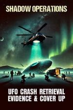 Watch Shadow Operations: Ufo Crash Retrieval Evidence and Cover Up Afdah
