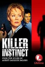 Watch Killer Instinct: From the Files of Agent Candice DeLong zumvo