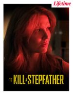 Watch To Kill a Stepfather zumvo