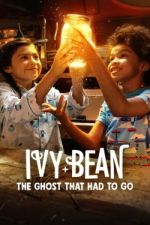 Watch Ivy + Bean: The Ghost That Had to Go zumvo
