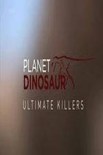 Watch Planet Dinosaur: Ultimate Killers zumvo