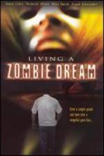 Watch Living a Zombie Dream zumvo