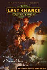 Watch The Last Chance Detectives Mystery Lights of Navajo Mesa zumvo