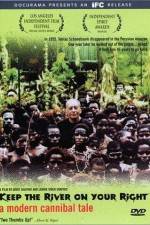 Watch Keep the River on Your Right A Modern Cannibal Tale zumvo