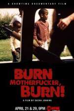 Watch Burn Motherfucker, Burn! zumvo