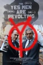 Watch The Yes Men Are Revolting zumvo