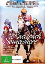 Watch A Racetrack Somewhere zumvo