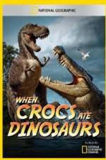 Watch National Geographic When Crocs Ate Dinosaurs zumvo