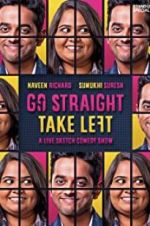 Watch Go Straight Take Left zumvo