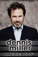 Watch Dennis Miller: America 180 zumvo