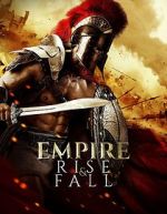 Watch Empire Rise and Fall zumvo