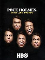 Watch Pete Holmes: Faces and Sounds (TV Special 2016) zumvo