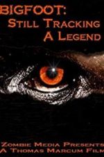 Watch Bigfoot: Still Tracking a Legend zumvo