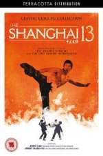 Watch Shanghai 13 zumvo