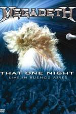 Watch Megadeth That One Night - Live in Buenos Aires zumvo