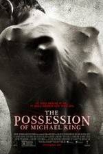 Watch The Possession of Michael King zumvo