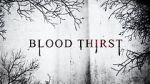 Watch Blood Thirst zumvo