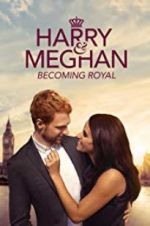 Watch Harry & Meghan: Becoming Royal zumvo