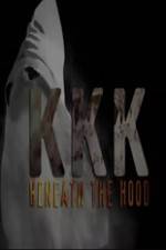 Watch KKK: Beneath the Hood zumvo