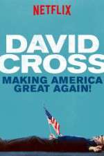Watch David Cross: Making America Great Again zumvo