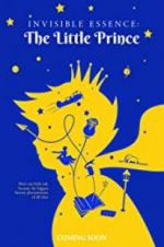 Watch Invisible Essence: The Little Prince zumvo