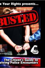 Watch Busted The Citizen's Guide to Surviving Police Encounters zumvo