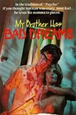 Watch My Brother Has Bad Dreams zumvo