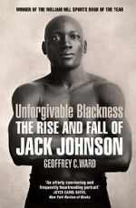 Watch Unforgivable Blackness: The Rise and Fall of Jack Johnson zumvo