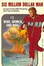Watch The Six Million Dollar Man: Wine, Women and War zumvo
