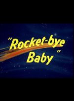 Watch Rocket-bye Baby zumvo