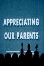 Watch Appreciating Your Parents zumvo