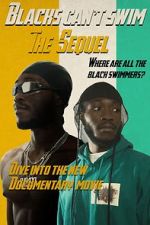 Watch Blacks Can\'t Swim: The Sequel zumvo